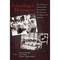 Schooling the Movement: The Activism of Southern Black Educators from Reconstruction Through the Civil Rights Era - Paperback