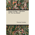 Oregon Geology - A Revision Of "The Two Islands" - Paperback