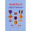 World War II: Shared Memories - Hardcover