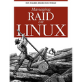 Managing Raid on Linux: Fast, Scalable, Reliable Data Storage - Paperback