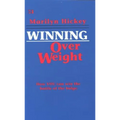 Winning Over Weight: How You Can Win the Battle of the Bulge - Paperback