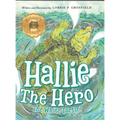 Hallie the Hero: A Children's Book About Survival, Wildfires, and a Mother Turtle's Love - Hardcover