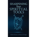 Sharpening Your Spiritual Tools - Paperback