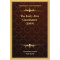 The Forty-Five Guardsmen (1849) - Paperback