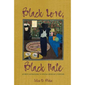 Black Love, Black Hate: Intimate Antagonisms in African American Literature - Hardcover