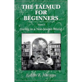 Talmud for Beginners: Living in a Non-Jewish World - Paperback