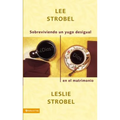 Sobreviviendo Un Yugo Desigual En El Matrimonio = Surviving a Spiritual Mismatch in Marriage - Paperback