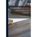 Expansible Homes Designed to Grow. - Paperback