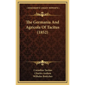 The Germania and Agricola of Tacitus (1852) - Hardcover