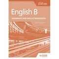 English B for the IB Diploma Grammar and Skills Workbook: Hodder Education Group - Paperback