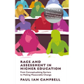 Race and Assessment in Higher Education: From Conceptualising Barriers to Making Measurable Change - Paperback