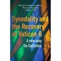 Synodality and the Recovery of Vatican II: A New Way for Catholics - Paperback