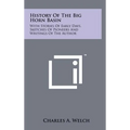 History Of The Big Horn Basin: With Stories Of Early Days, Sketches Of Pioneers And Writings Of The Author - Hardcover