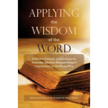 Applying the Wisdom of the Word: A Golden Treasury of Quotations for Everyday Life from Matthew Henry's Commentary On The Whole Bible - Paperback
