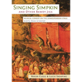 Singing Simpkin and other Bawdy Jigs: Musical Comedy on the Shakespearean Stage: Scripts, Music and Context - Paperback
