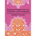 Renaissance Patterns for Lace, Embroidery and Needlepoint - Paperback