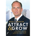 Attract & Grow: The Financial Advisor's Blueprint for Attracting $50 Million in Annual Assets - Paperback