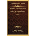 What Shall We Have For Dinner? Satisfactorily Answered By Numerous Bills Of Fare For From Two To Eighteen Persons (1852) - Hardcover