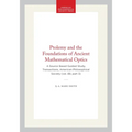 Ptolemy and the Foundations of Ancient Mathematical Optics: A Source Based Guided Study, Transactions, American Philosophical Society (Vol. 89, Part 3 - Paperback