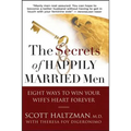 The Secrets of Happily Married Men: Eight Ways to Win Your Wife's Heart Forever - Paperback