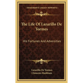 The Life Of Lazarillo De Tormes: His Fortunes And Adversities - Hardcover