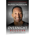 Overnight Success: An Inspiring Story About Culture, Results & The American Dream - Paperback