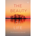 The Beauty of Life: Krishnamurti's Journal - Hardcover