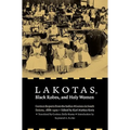Lakotas, Black Robes, and Holy Women: German Reports from the Indian Missions in South Dakota, 1886-1900 - Paperback