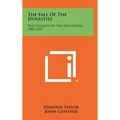 The Fall Of The Dynasties: The Collapse Of The Old Order, 1905-1922 - Hardcover