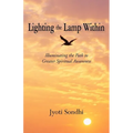 Lighting the Lamp Within: Illuminating the Path to Greater Spiritual Awareness - Paperback