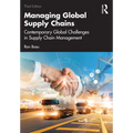 Managing Global Supply Chains: Contemporary Global Challenges in Supply Chain Management - Paperback