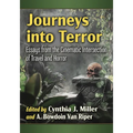 Journeys into Terror: Essays from the Cinematic Intersection of Travel and Horror - Paperback