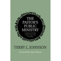 The Pastor's Public Ministry: Leading in Worship, Praise, Prayer and Preaching - Paperback