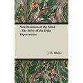 New Frontiers of the Mind - The Story of the Duke Experiments - Paperback