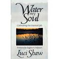 Water my Soul: Cultivating the Interior Life - Paperback