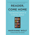 Reader, Come Home: The Reading Brain in a Digital World - Paperback