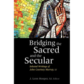 Bridging the Sacred and the Secular: Selected Writings of John Courtney Murray - Paperback