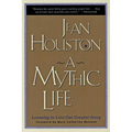 A Mythic Life: Learning to Live Our Greater Story - Paperback