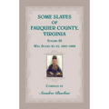 Some Slaves of Fauquier County, Virginia, Volume III - Paperback