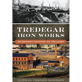 Tredegar Iron Works: Richmond's Foundry on the James - Paperback