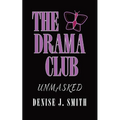 The Drama Club: Unmasked - Paperback