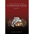 Discovering Our Christian Faith: An Introduction to Theology - Hardcover