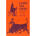 Latin Via Ovid: A First Course - Hardcover