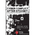 Cyber Conflict After Stuxnet: Essays from the Other Bank of the Rubicon - Paperback