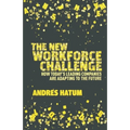 The New Workforce Challenge: How Today's Leading Companies Are Adapting to the Future - Paperback
