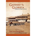 Gateway to Glorieta: A History of Las Vegas, New Mexico - Paperback