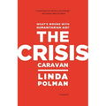 Crisis Caravan: What's Wrong with Humanitarian Aid? - Paperback
