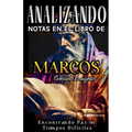 Analizando Notas en el Libro de Marcos: Encontrando Paz en Tiempos Difíciles - Paperback