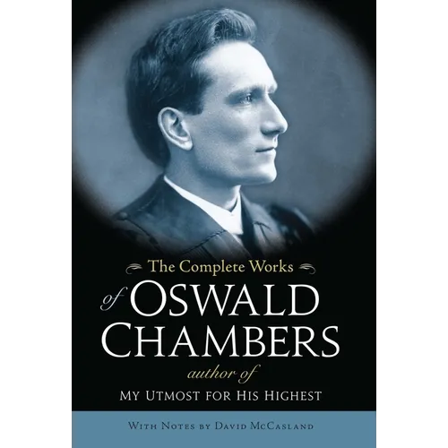 The Complete Works of Oswald Chambers - Hardcover