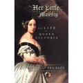 Her Little Majesty: The Life of Queen Victoria - Paperback